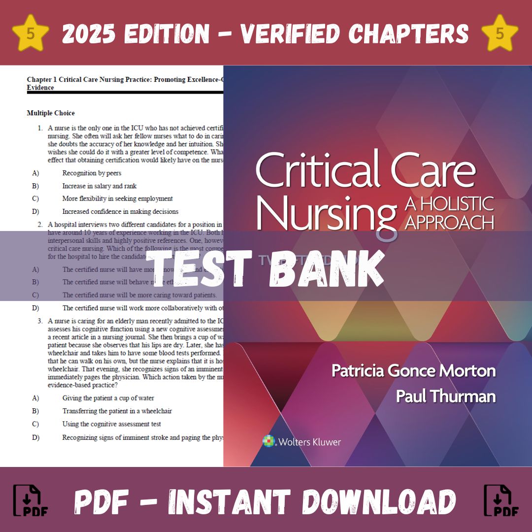 Test Bank – Critical Care Nursing- A Holistic Approach, 12th Edition (Morton Fontaine, 2024)-ExamThrive