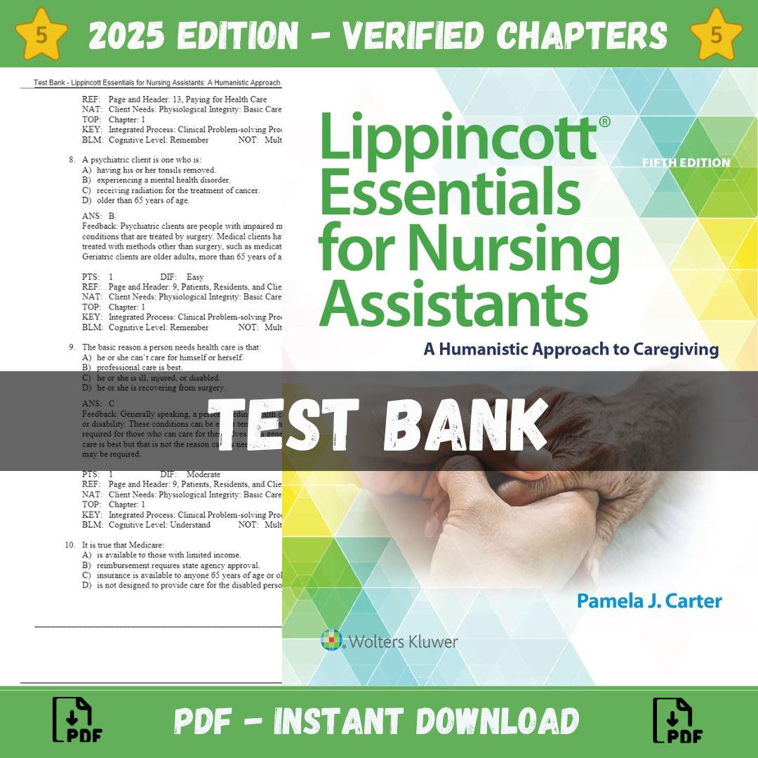 Test Bank – Lippincott Essentials for Nursing Assistants A Humanistic Approach to Caregiving, 5th Edition (Carter, 2021)-ExamThrive