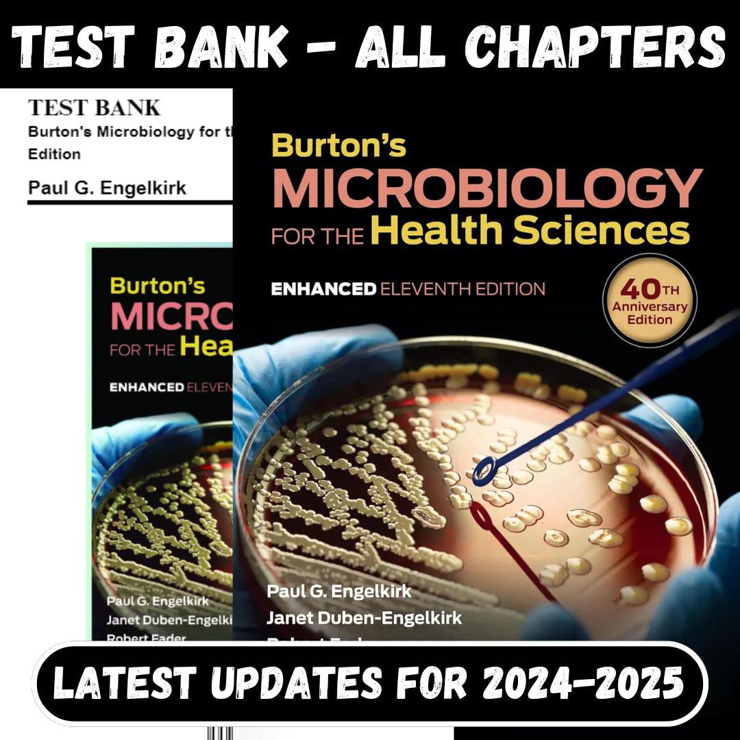 Test Bank for Burton’s Microbiology for the Health Sciences, 11th Edition by Engelkirk-ExamThrive
