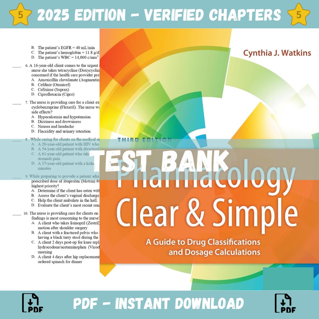 Test bank – Pharmacology Clear and Simple A Guide to Drug Classifications and Dosage Calculations, 3rd Edition(Watkins, 2019)-ExamThrive