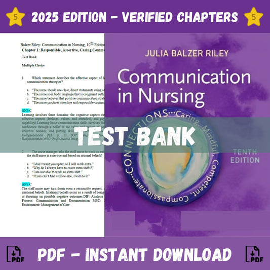Test Bank – Communication in Nursing, 10th Edition (Julia Balzer Riley, 2024)-ExamThrive