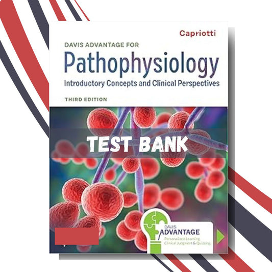 Test Bank For Davis Advantage for Pathophysiology: Introductory Concepts and Clinical Perspectives 3rd Edition, (By Theresa Capriotti)-ExamThrive