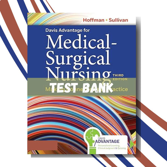 Test Bank for Davis Advantage for Medical-Surgical Nursing 3rd Edition (By Hoffman)-ExamThrive