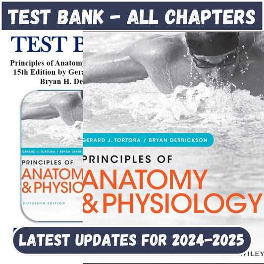 Test Bank for Principles of Anatomy and Physiology 15th Edition by Tortora-ExamThrive