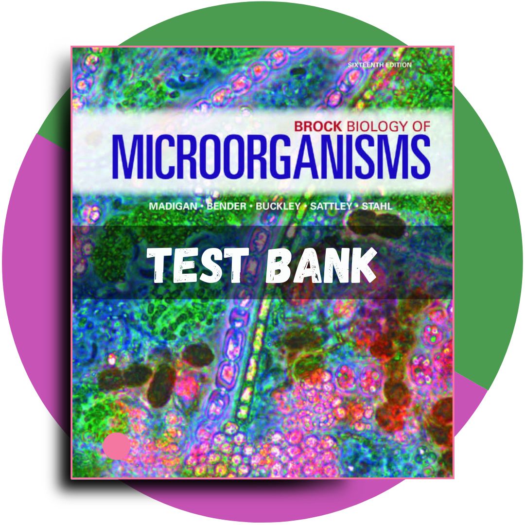 Test bank For Brock Biology of Microorganisms 16th Edition (Madigan, 2021)-ExamThrive