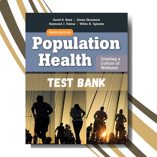 Test bank for Population Health Creating a Culture of Wellness 3rd Edition (Fabius)-ExamThrive